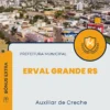 Apostila Auxiliar de Creche Prefeitura de Erval Grande RS 2025
