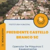 Apostila Operador De Máquinas E Equipamentos Prefeitura de Presidente Castello Branco SC 2025