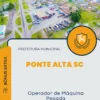 Apostila Operador de Máquina Pesada Prefeitura de Ponte Alta SC 2025