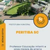 Apostila Professor Educação Infantil e Anos Iniciais do Ensino Fundamental Prefeitura de Peritiba SC 2025