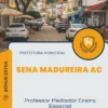 Apostila Professor Mediador Ensino Especial Prefeitura de Sena Madureira AC 2025