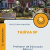 Apostila Professor de Educação Básica I Prefeitura de Taiúva SP 2025