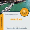 Apostila Técnico Em Administração Prefeitura de Guapé MG 2025