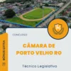 Apostila Técnico Legislativo Câmara de Porto Velho RO 2025