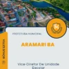 Apostila Vice-Diretor De Unidade Escolar Prefeitura de Aramari BA 2025