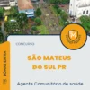 Apostila Agente Comunitário De Saúde Concurso São Mateus do Sul PR 2025