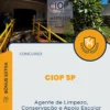 Apostila Agente de Limpeza, Conservação e Apoio Escolar Concurso CIOP SP 2025