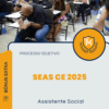 Apostila Assistente Social Processo Seletivo SEAS CE 2025