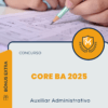 Apostila Auxiliar Administrativo Concurso CORE BA 2025
