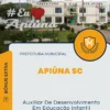 Apostila Auxiliar De Desenvolvimento Em Educação Infantil Prefeitura de Apiúna SC 2025