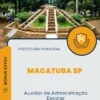 Apostila Auxiliar de Administração Escolar Prefeitura de Macatuba SP 2025