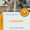 Apostila Auxiliar de Cozinha Prefeitura de Catiguá SP 2025