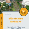 Apostila Operador de Máquinas e Equipamentos Concurso São Mateus do Sul PR 2025