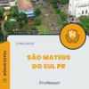 Apostila Professor Concurso São Mateus do Sul PR 2025
