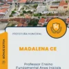 Apostila Professor Ensino Fundamental Anos Iniciais Prefeitura de Madalena CE 2025