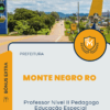 Apostila Professor Nível II Pedagogo Educação Especial Concurso Prefeitura Monte Negro RO 2025