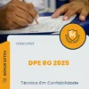 Apostila Técnico Em Contabilidade Concurso DPE RO 2025