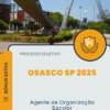 Apostila Agente de Organização Escolar Processo Seletivo Diretoria de Ensino da Região de Osasco SP 2025