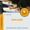 Apostila Assistente em Administração Concurso IFMS 2025