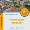Apostila Auxiliar Administrativo Prefeitura de Tangará da Serra MT 2025