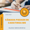 Apostila Auxiliar Administrativo Câmara de Piedade de Caratinga MG 2025