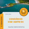 Apostila Auxiliar Administrativo Consórcio CIM-AMFRI SC 2025