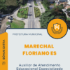 Apostila Auxiliar de Atendimento Educacional Especializado Prefeitura de Marechal Floriano ES 2025