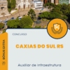 Apostila Auxiliar de Infraestrutura Concurso Caxias do Sul RS 2025