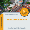 Apostila Auxiliar de Odontologia Concurso Prefeitura de Santa Mariana PR 2025