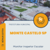 Apostila Monitor Inspetor Escolar Prefeitura de Monte Castelo SP 2025