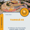 Apostila Professor Da Educação Infantil PEB I Creche Concurso Tianguá CE 2025