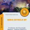 Apostila Professor de Educação Básica – Ensino Infantil e Fundamental Prefeitura Municipal de Mira Estrela SP 2025
