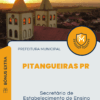 Apostila Secretário de Estabelecimento de Ensino Prefeitura de Pitangueiras PR 2025