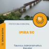 Apostila Técnico Administrativo Escolar Prefeitura de Ipira SC 2025