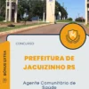 Apostila Agente Comunitário de Saúde Prefeitura de Jacuizinho RS 2025