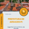 Apostila Agente Comunitário de Saúde Prefeitura de Aroazes PI 2025