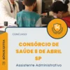 Apostila Assistente Administrativo Consórcio de Saúde 8 de Abril SP 2025