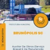 Apostila Auxiliar De Obras Serviço Braçal E De Manutenção Geral Prefeitura de Brunópolis SC 2025