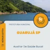 Apostila Auxiliar De Saúde Bucal Prefeitura de Guarujá SP 2025