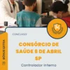Apostila Controlador Interno Consórcio de Saúde 8 de Abril SP 2025