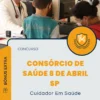 Apostila Cuidador Em Saúde Consórcio de Saúde 8 de Abril SP 2025