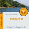 Apostila Cuidador Em Saúde Mental Prefeitura de Guarujá SP 2025
