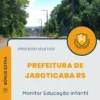 Apostila Monitor Educação Infantil Prefeitura de Jaboticaba RS 2025