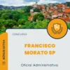 Apostila Oficial Administrativo Concurso Francisco Morato SP 2025