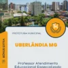 Apostila Professor Atendimento Educacional Especializado Prefeitura de Uberlândia MG 2025