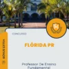Apostila Professor De Ensino Fundamental Concurso Flórida PR 2025