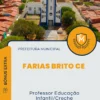 Apostila Professor Educação Infantil/Creche Prefeitura de Farias Brito CE 2025