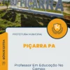 Apostila Professor Em Educação No Campo Prefeitura de Piçarra PA 2025