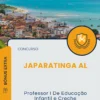 Apostila Professor I De Educação Infantil e Creche Prefeitura de Japaratinga AL 2025