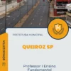 Apostila Professor I Ensino Fundamental Prefeitura de Queiroz SP 2025